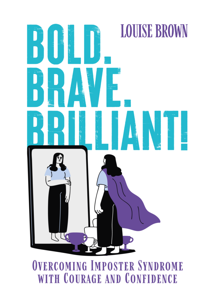Book cover for Bold. Brave. Brilliant! by Louise Brown